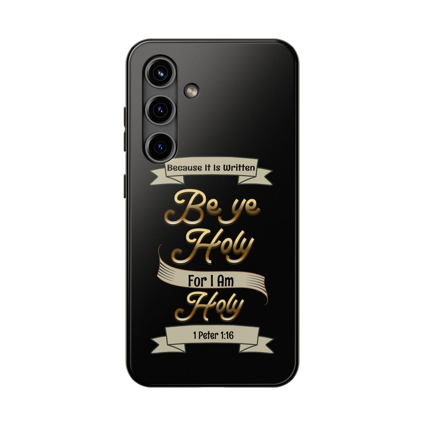 Be Ye Holy For I Am Holy, Phone Case, Christian, Faith-Based