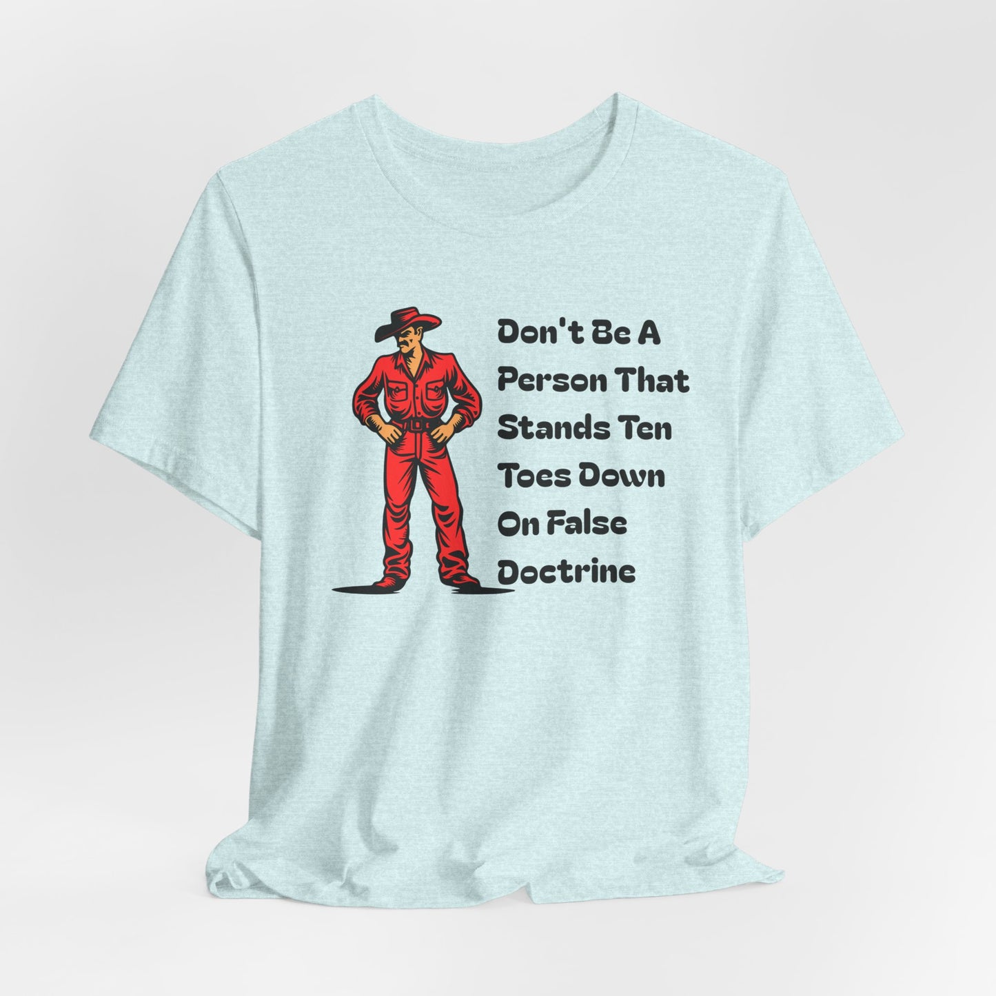 Don't Stand Ten Toes Down on False Doctrine, Faith-Based, Christian