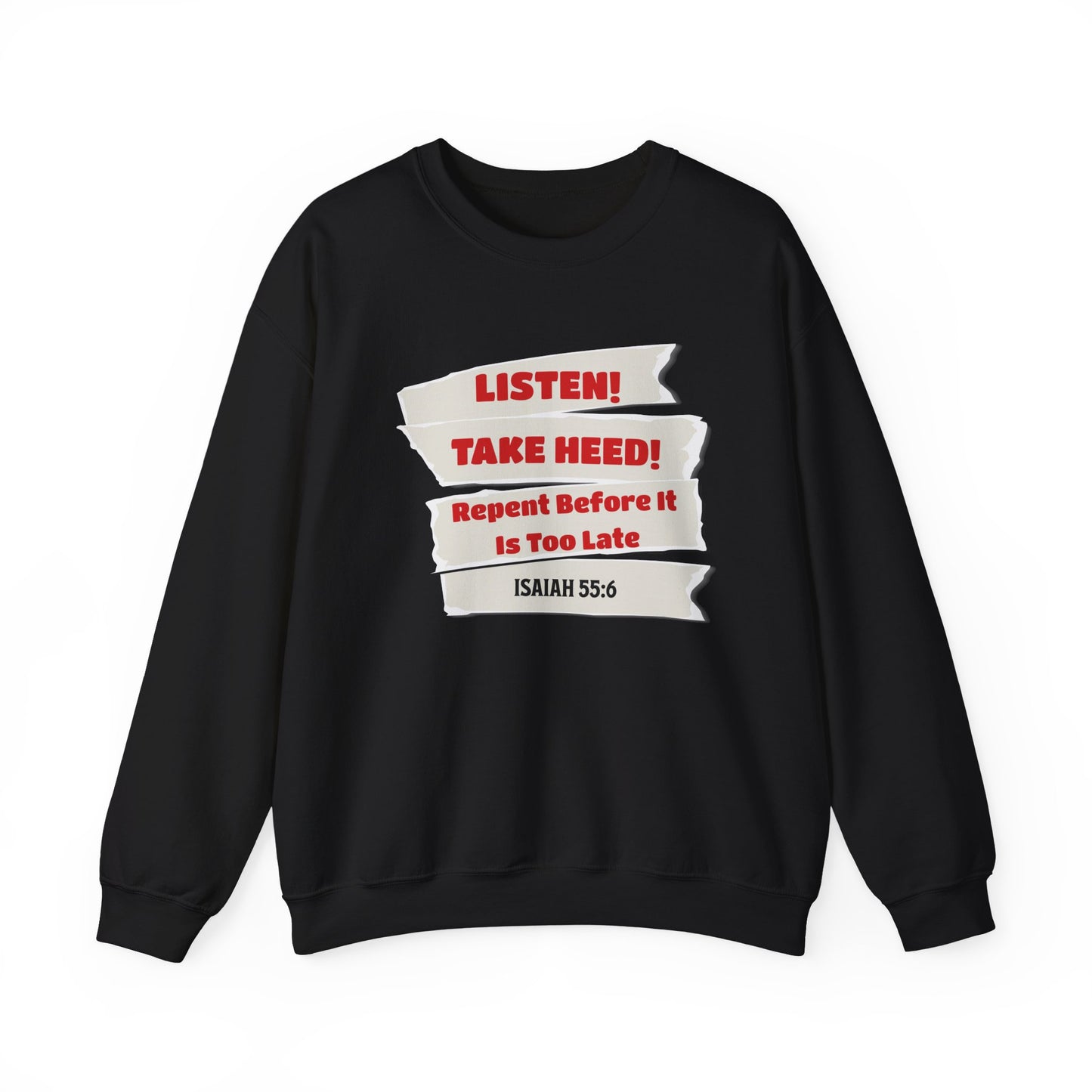 Listen, Take Heed, Faith-Based, Repentance, Unisex Heavy Blend Sweatshirt