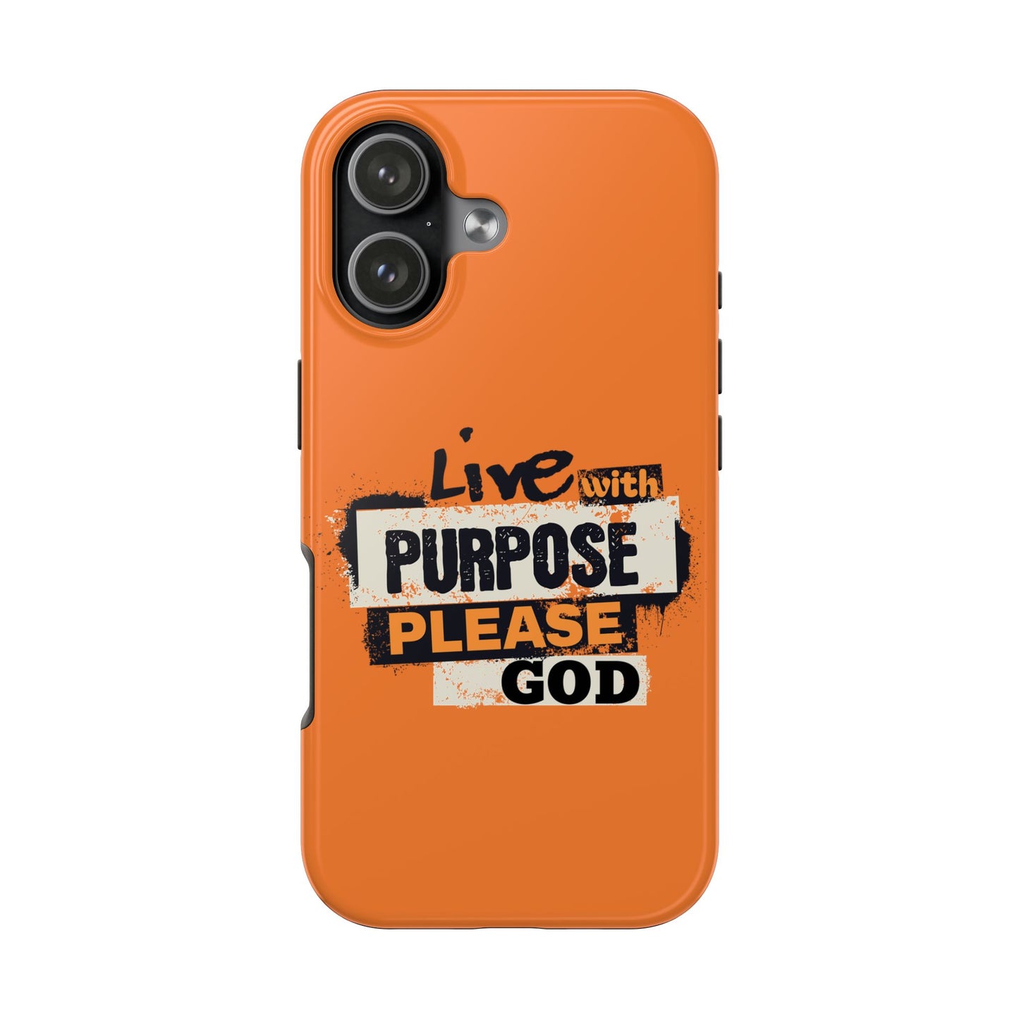 Live With Purpose-Please God, Phone Case, Christian, Faith-Based