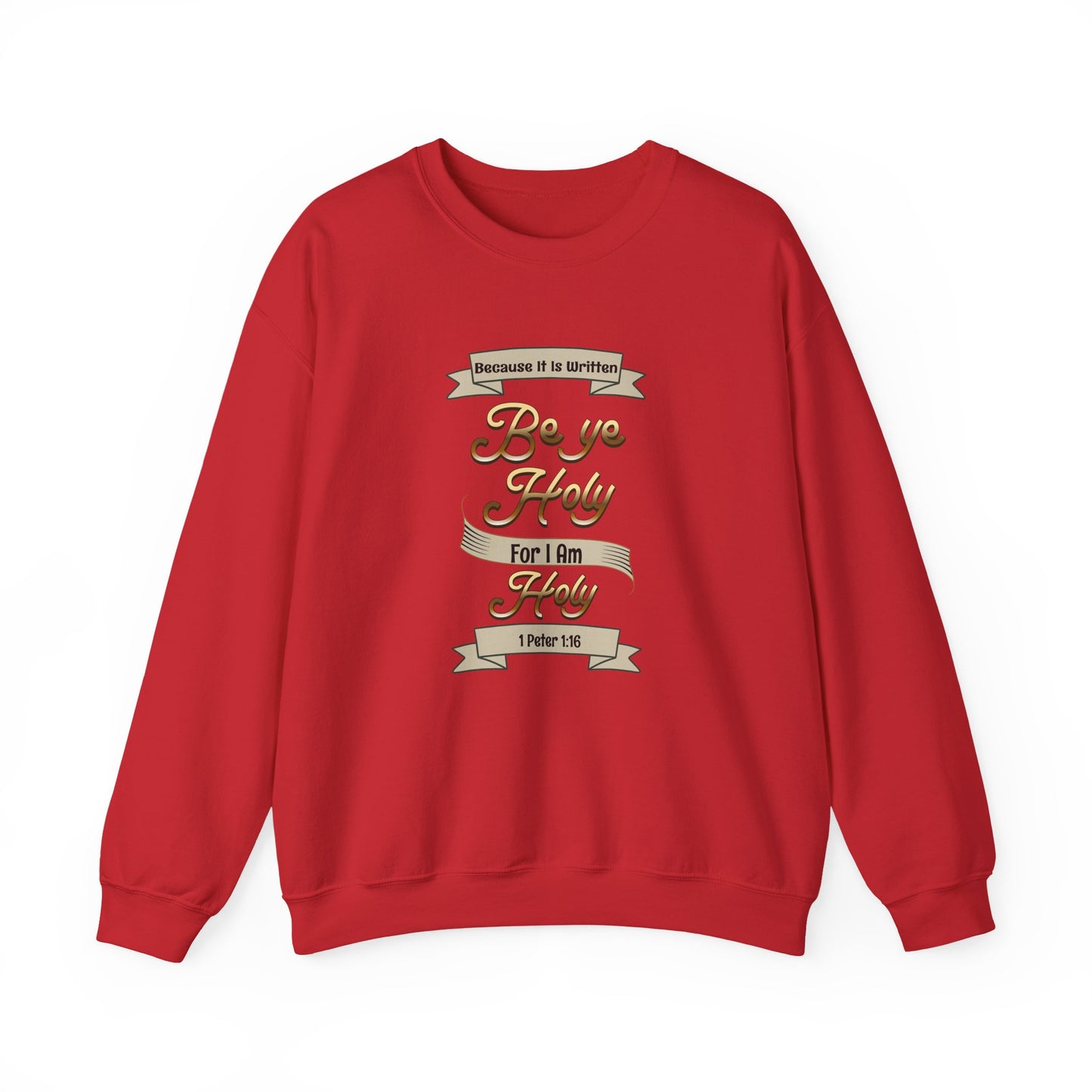 Be Ye Holy For I Am Holy, Faith-Based, Repentance, Unisex Heavy Blend Sweatshirt