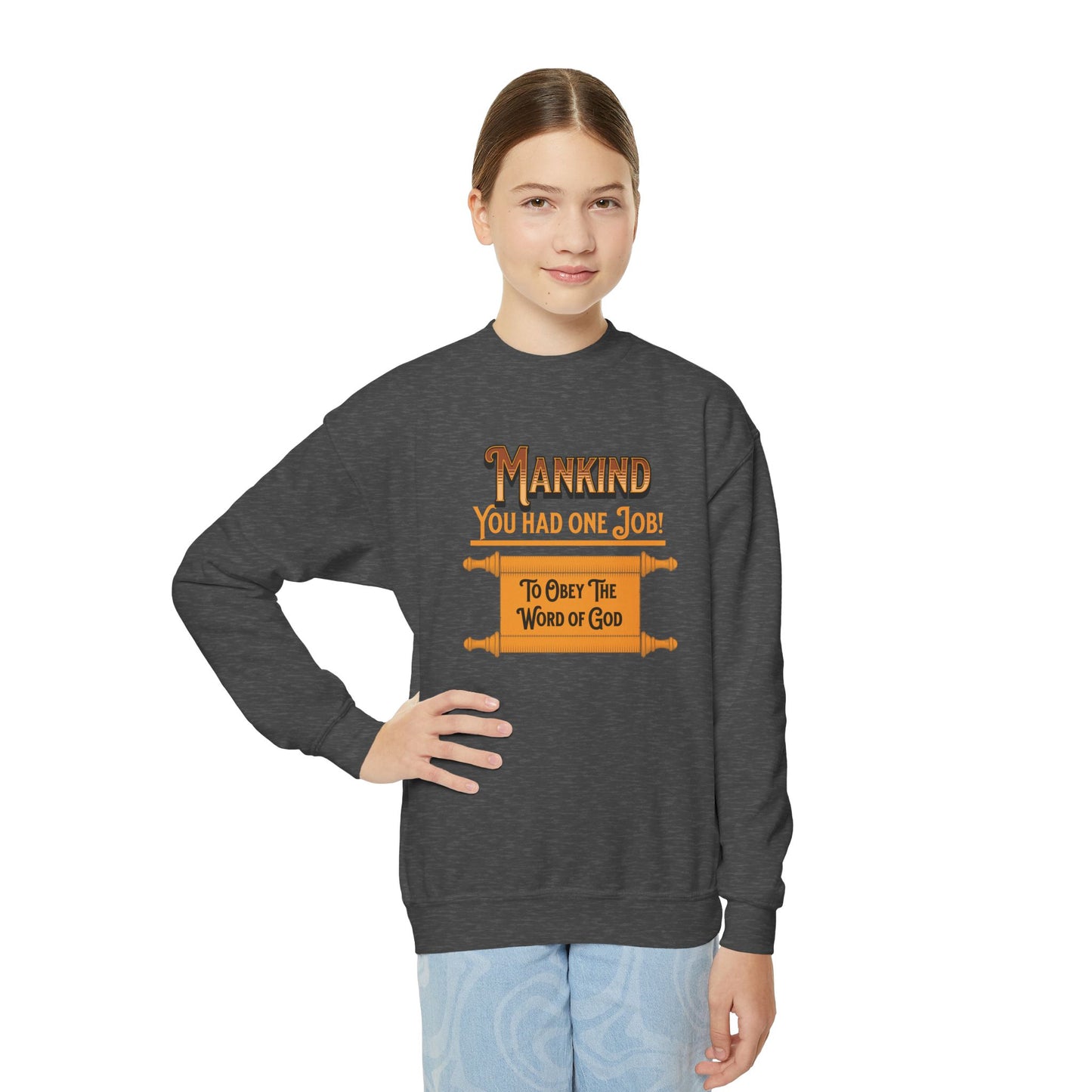 Mankind You Had One Job!, Youth Crewneck Sweatshirt – Inspirational Christian Quote Graphic