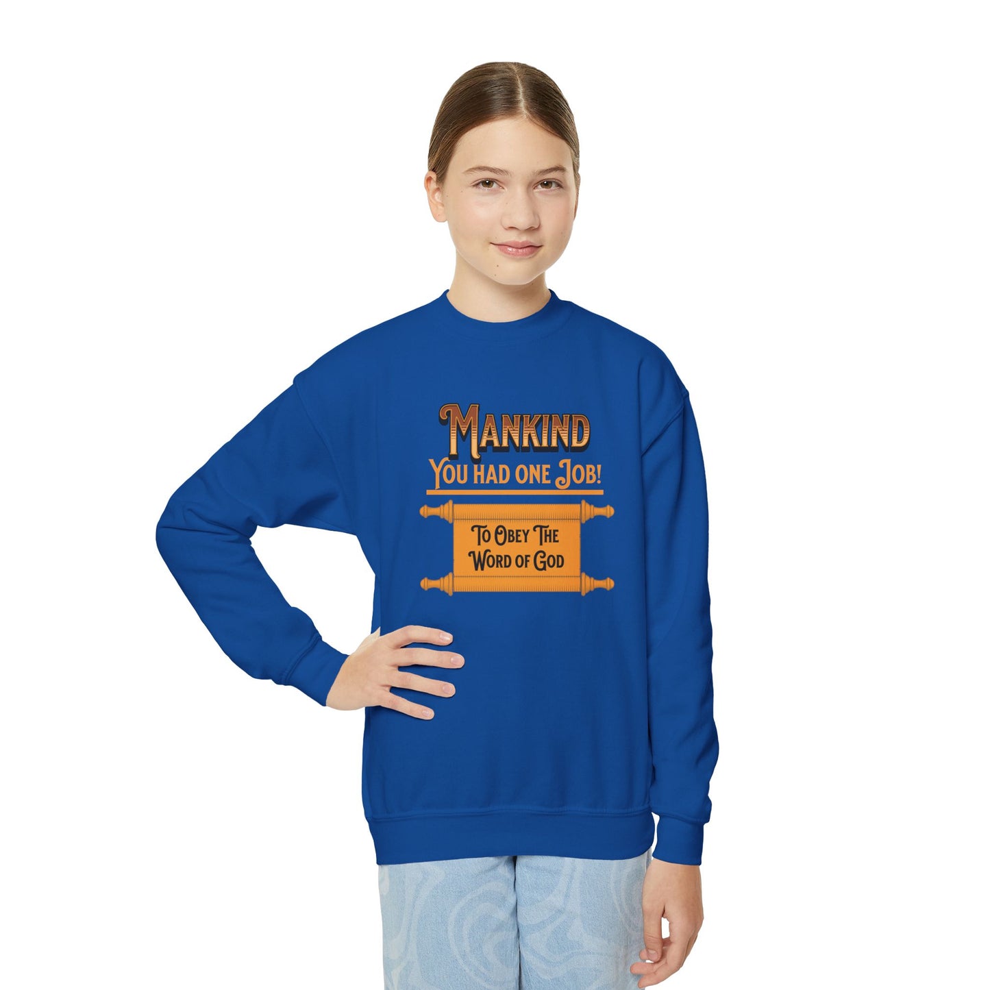 Mankind You Had One Job!, Youth Crewneck Sweatshirt – Inspirational Christian Quote Graphic