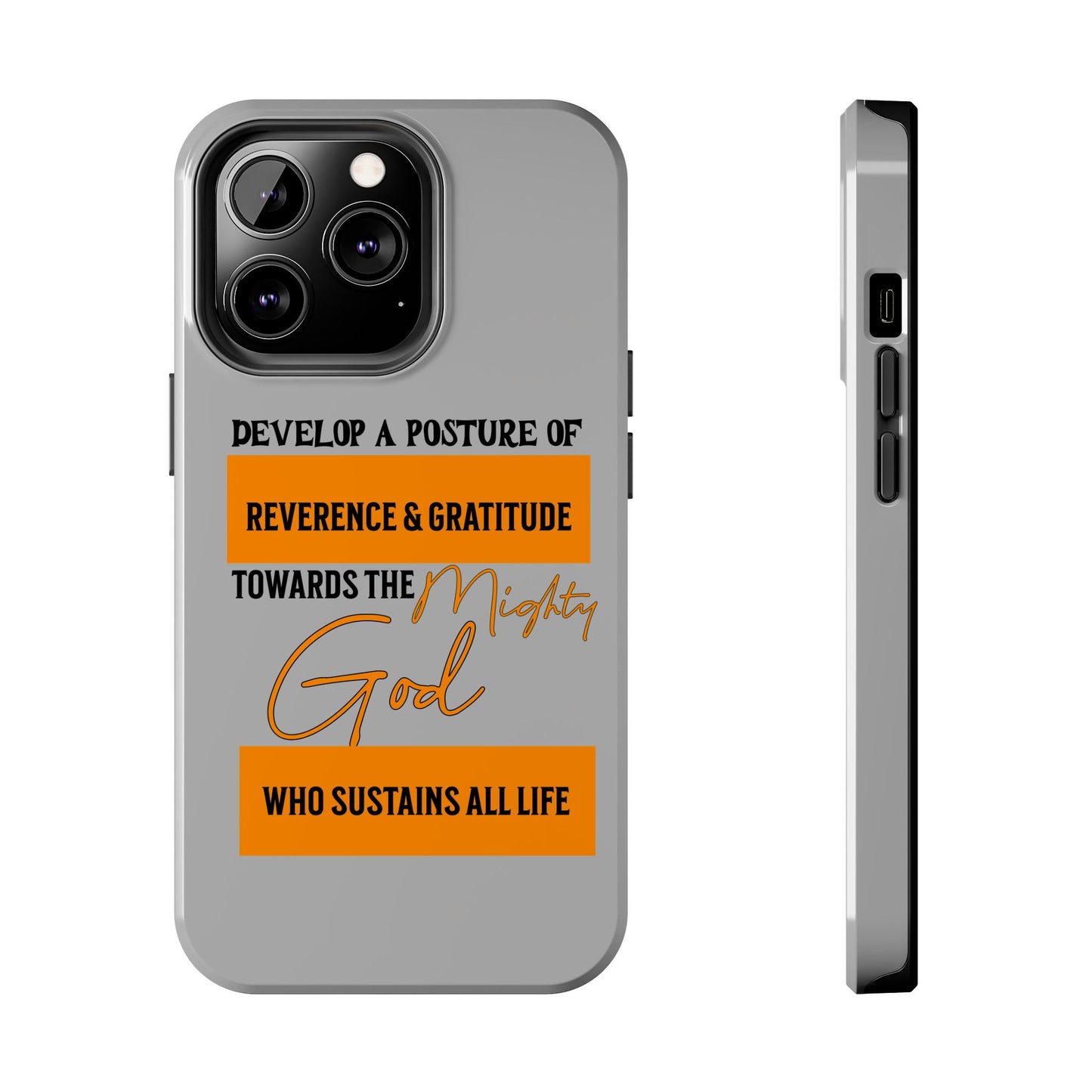 Develop A Posture of Reverence & Gratitude Towards God, Phone Case, Christian, Faith-Based