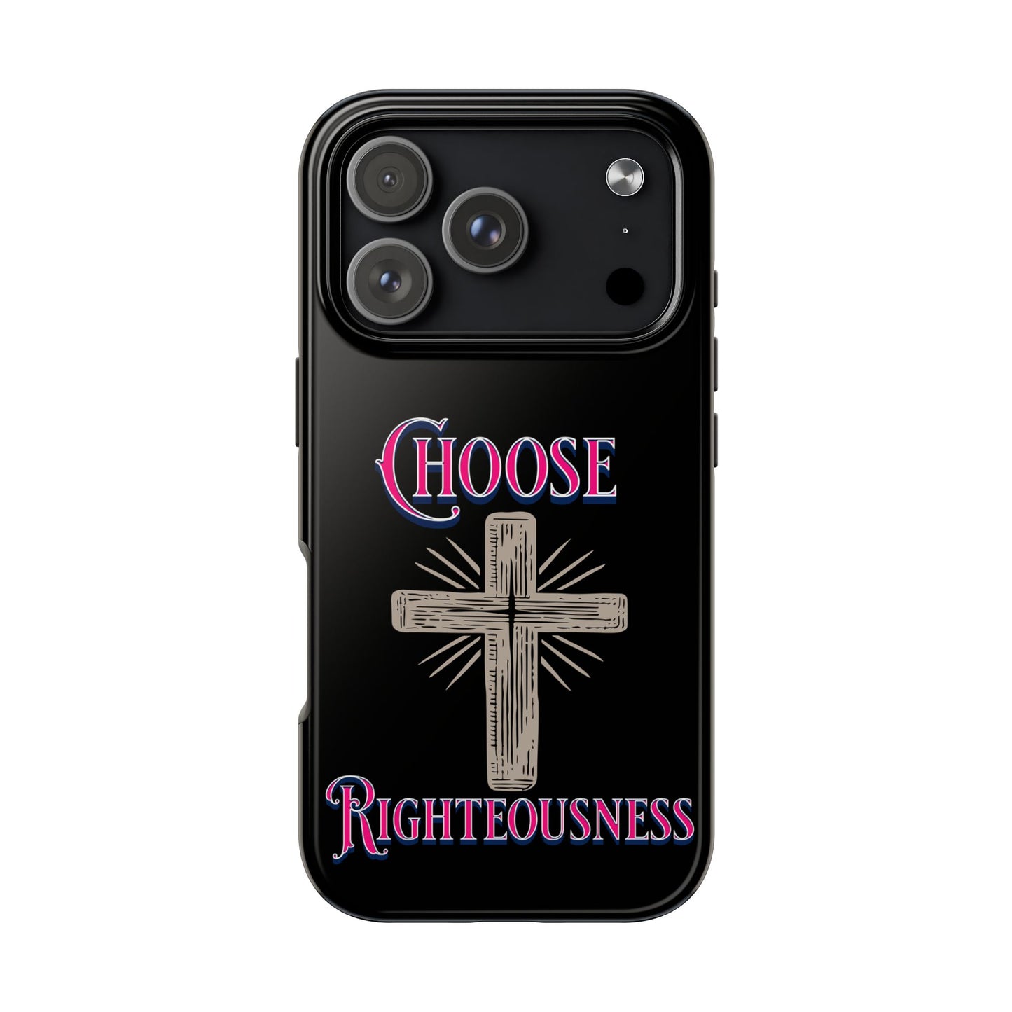Choose Righteousness, Phone Case, Christian, Faith-Based