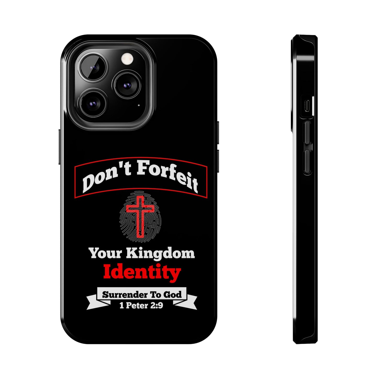 Don't Forfeit Your Kingdom Identity, Phone Case, Christian, Faith-Based