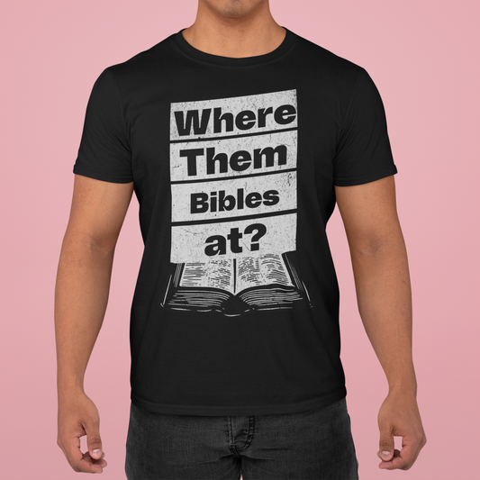 Where Them Bibles at?, Christian, Faith-Based, Salvation