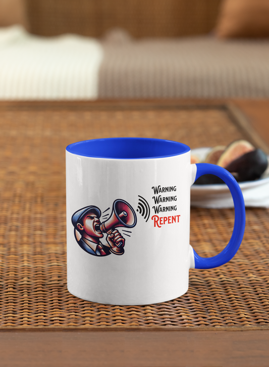 Warning, Warning, Warning Repent, Christian Mug, Ceramic 11 oz, Faith-Based
