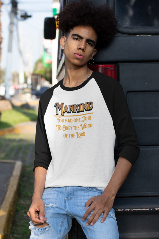 Mankind You Had One Job!, Christian T-Shirt, Faith-Based, Raglan