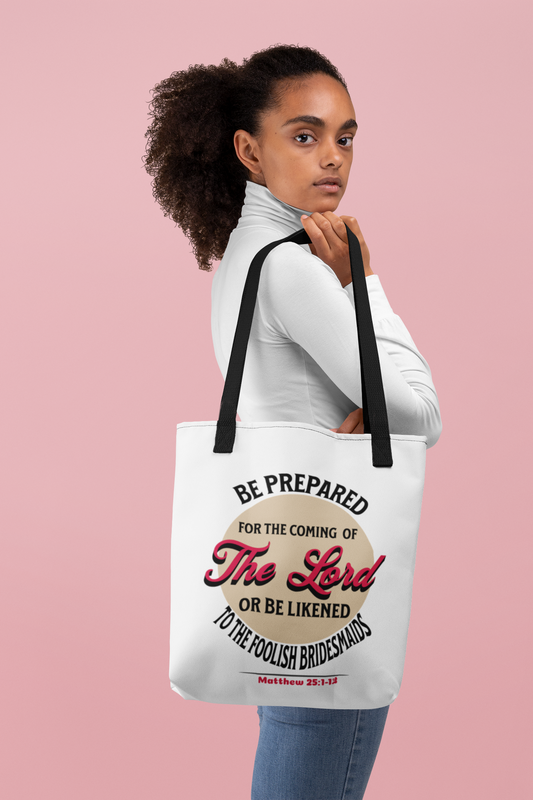 Be Prepared for the Coming of the Lord, Christian Tote Bag, Inspirational Christian Gift, Bible Faith