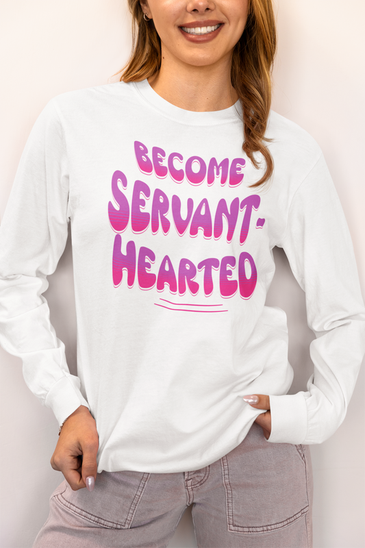 Become Servant-Hearted, Long Sleeve Tee — Faith-Based Christian Message Shirt