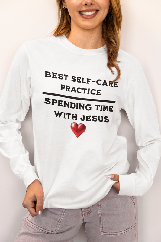 Best Self-Care Practice, Spending time with Jesus, Long Sleeve Tee — Faith-Based Christian Message Shirt