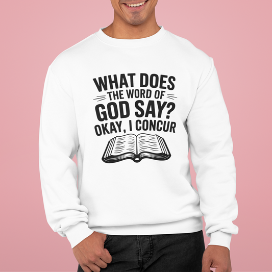 What Does the Lord of God Say? I Concur, Faith-Based, Repentance, Unisex Heavy Blend Sweatshirt