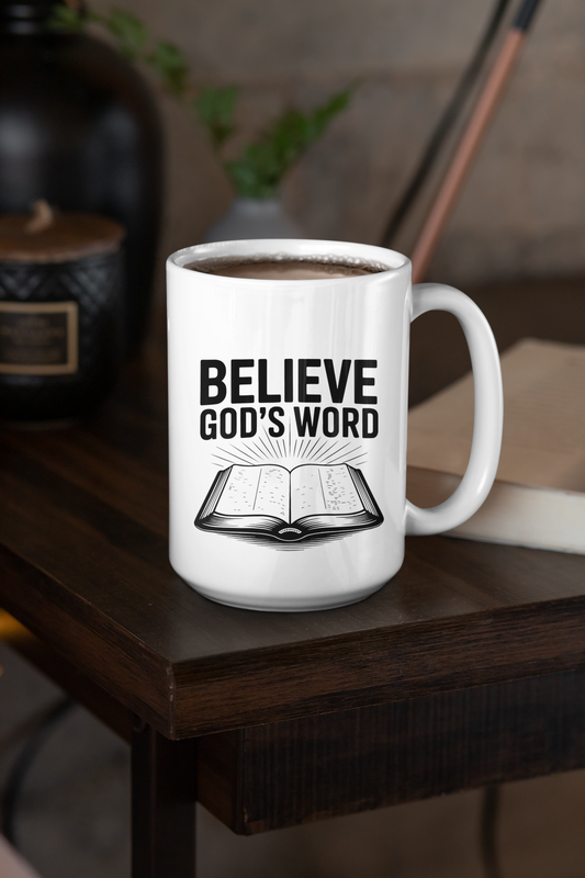 Believe God's Word, Christian Mug, Ceramic 11 oz Coffee Mug, Faith-Based