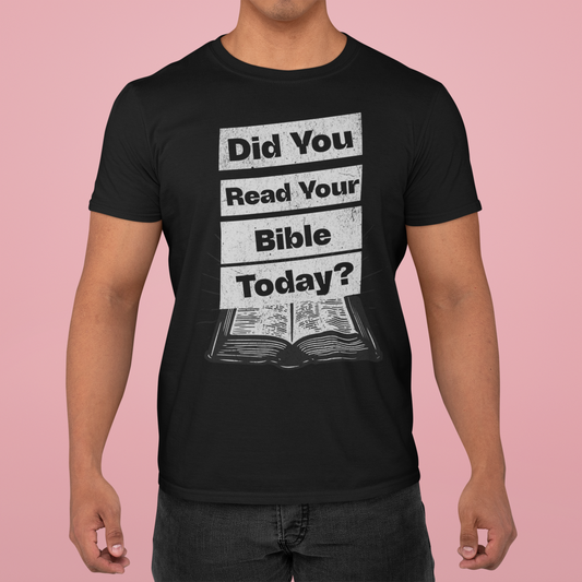Did you Read Your Bible Today?, Christian, Faith-Based, Salvation