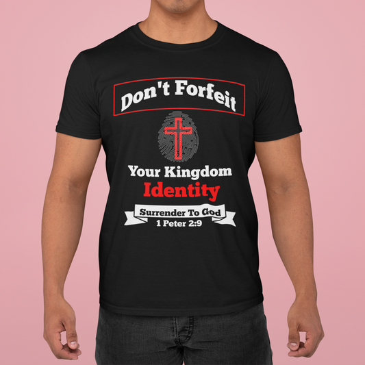 Don't Forfeit Your Kingdom Identity, Christian, Faith-Based, Salvation