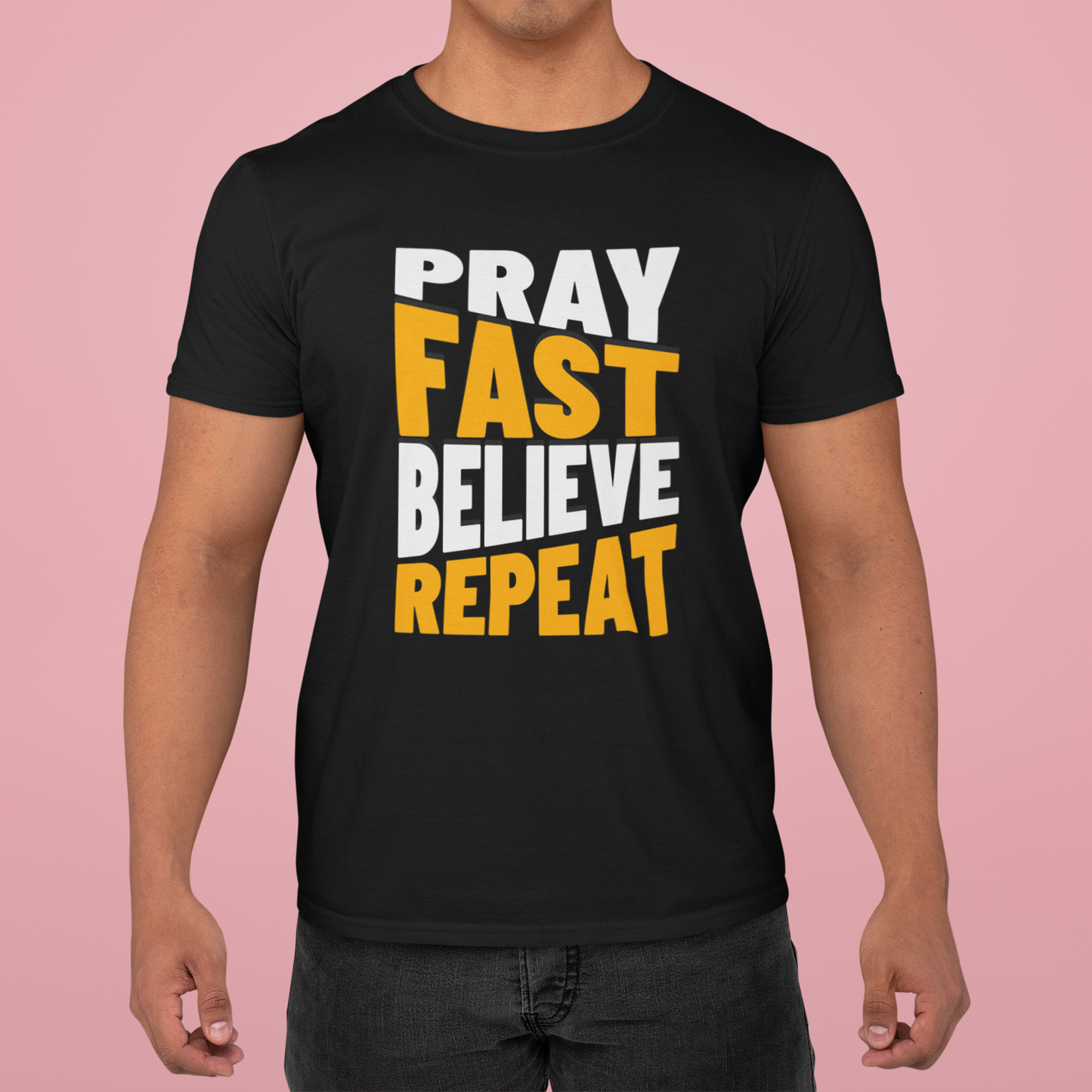 Pray-Fast-Believe-Repeat, Christian, Faith-Based, Salvation