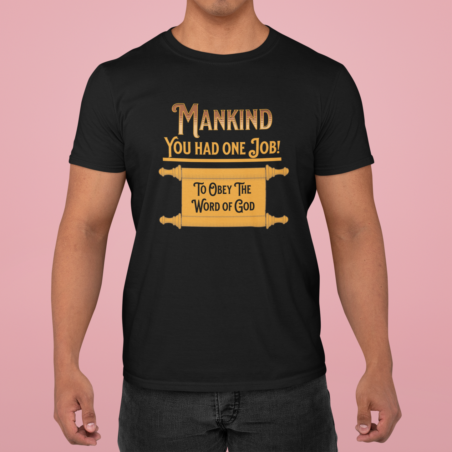 Mankind, You Had One Job! To Obey the Word of the Lord, Faith-Based, Christian