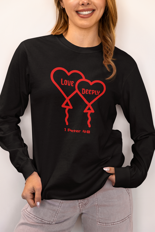 Love Deeply, Long Sleeve Tee — Faith-Based Christian Message Shirt