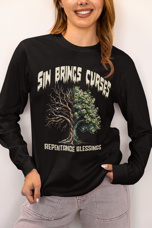 Sin Brings Curses-Repentance Blessings,-Long Sleeve Tee — Faith-Based Christian Message Shirt