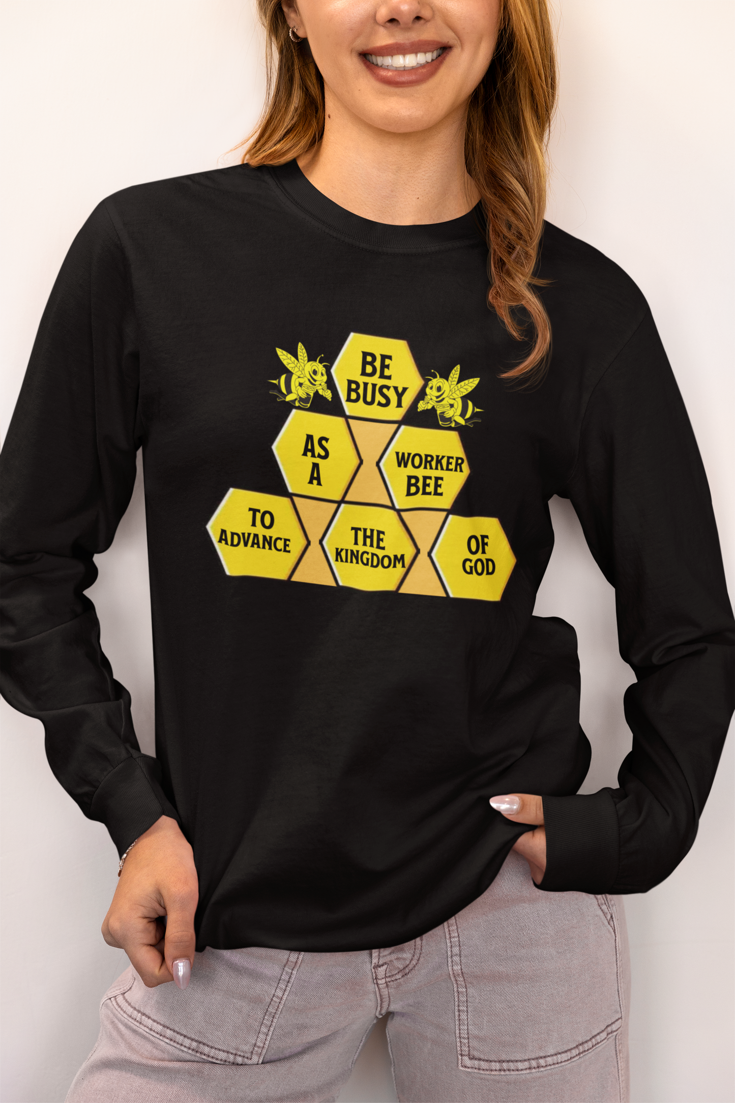 Be Busy As A Worker Bee — Faith-Based Christian Message Shirt