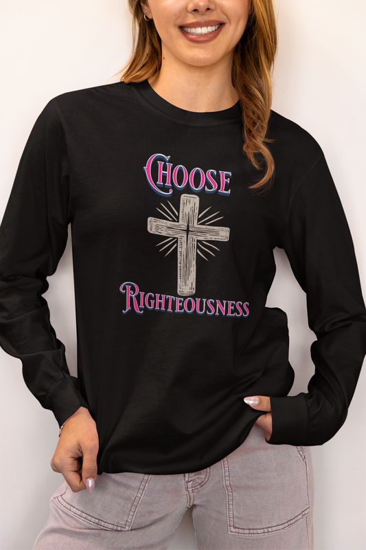 Choose Righteousness— Faith-Based Christian Message Shirt