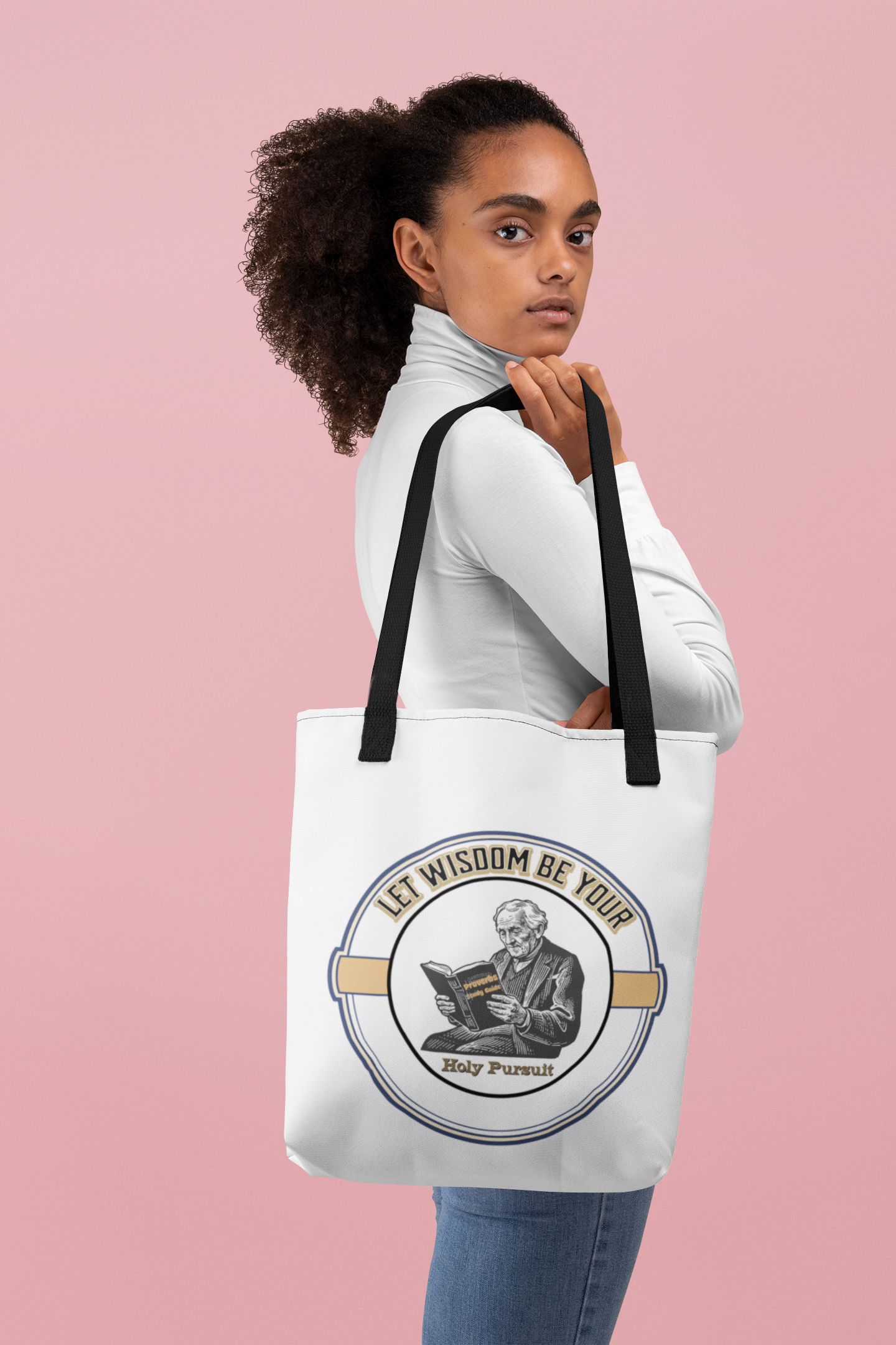 Let Wisdom Be Your Holy Pursuit, Christian Tote Bag, Inspirational, Bible Faith
