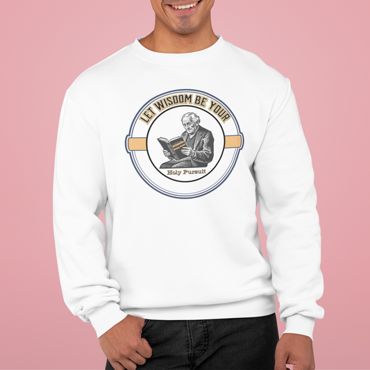 Let Wisdom Be Your Holy Pursuit, Faith-Based, Repentance, Unisex Heavy Blend Sweatshirt