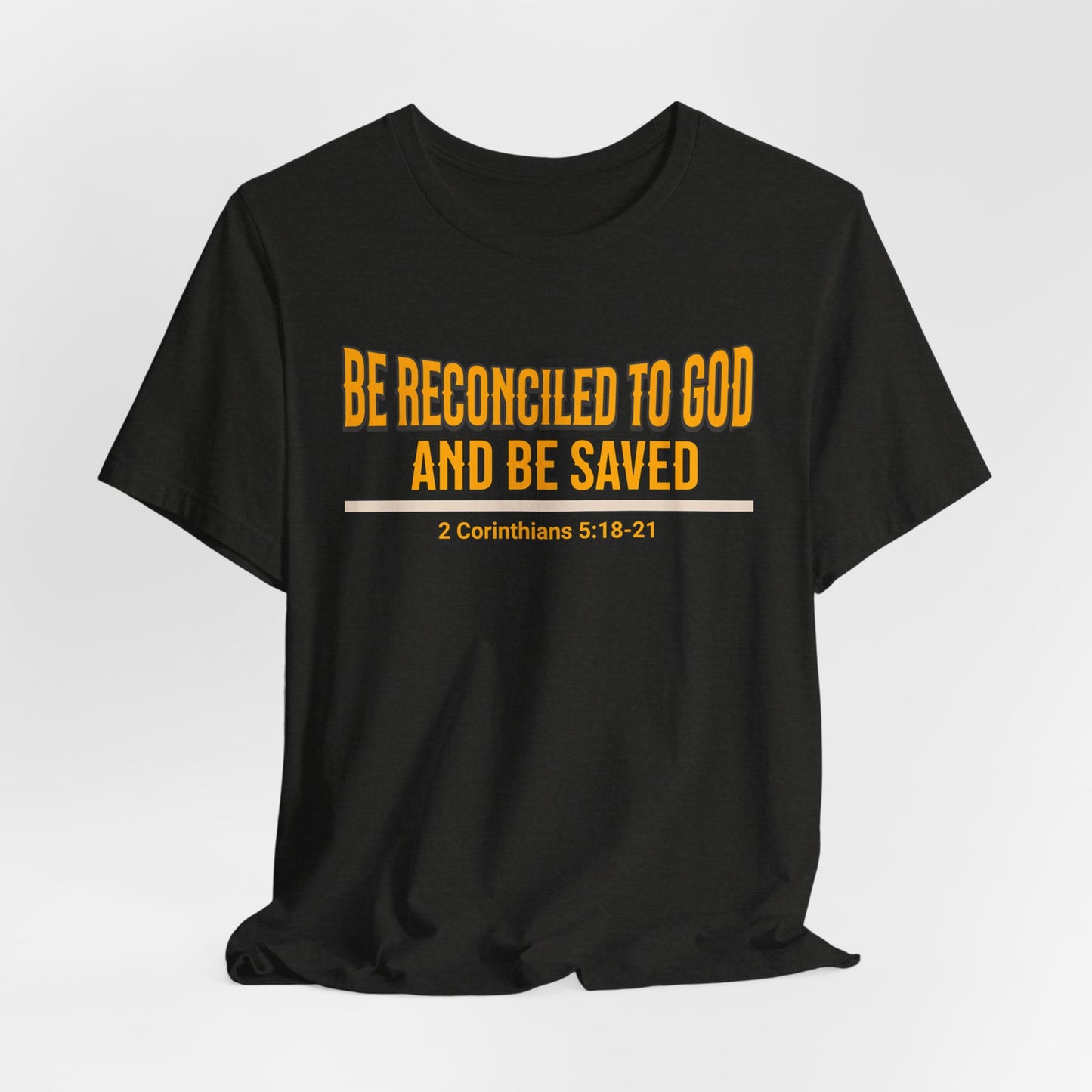 Be Reconciled to God and be Saved, Faith-Based, Repentance, Christian
