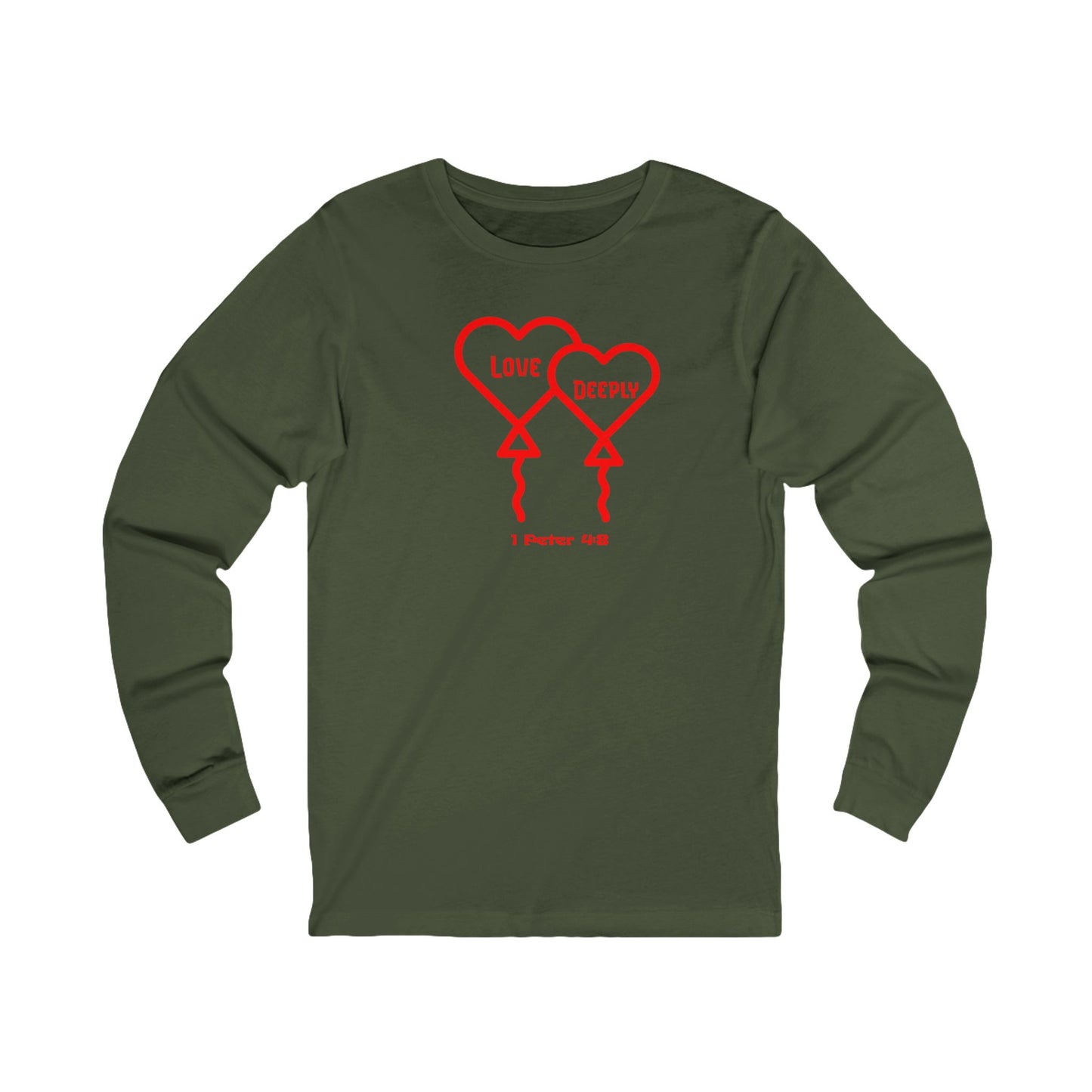 Love Deeply, Long Sleeve Tee — Faith-Based Christian Message Shirt