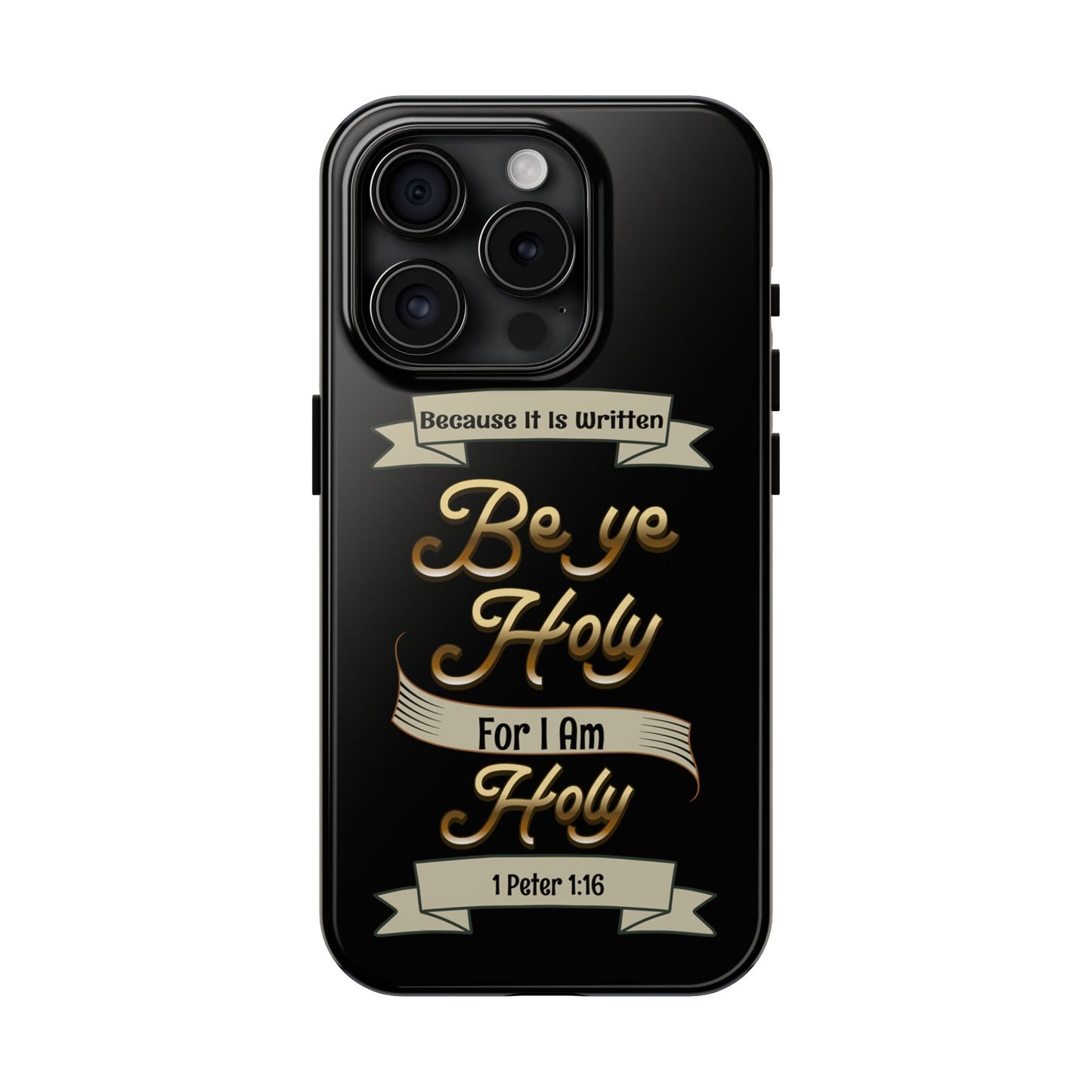 Be Ye Holy For I Am Holy, Phone Case, Christian, Faith-Based
