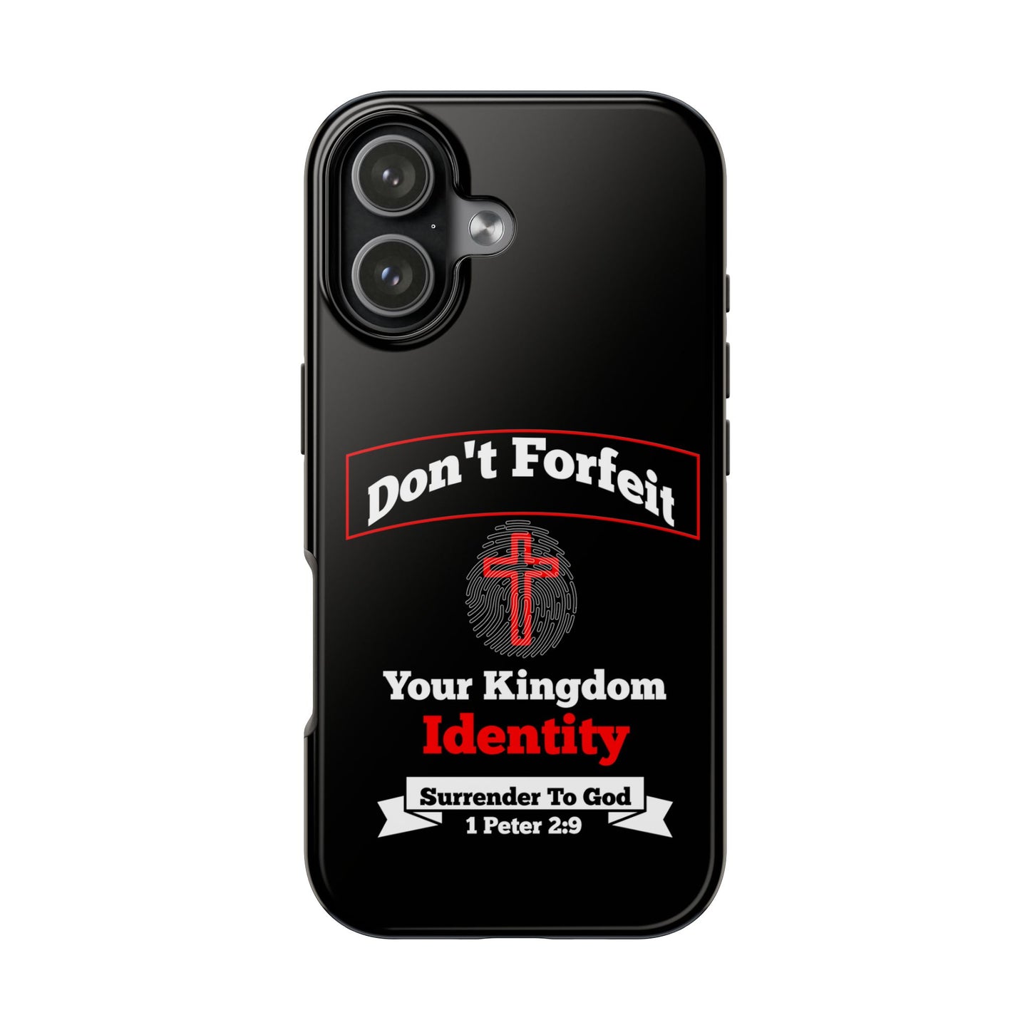 Don't Forfeit Your Kingdom Identity, Phone Case, Christian, Faith-Based