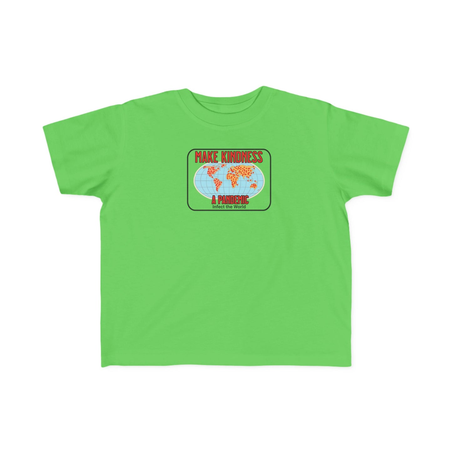 Toddler Tee — "Make Kindness a Pandemic-Faith-Based