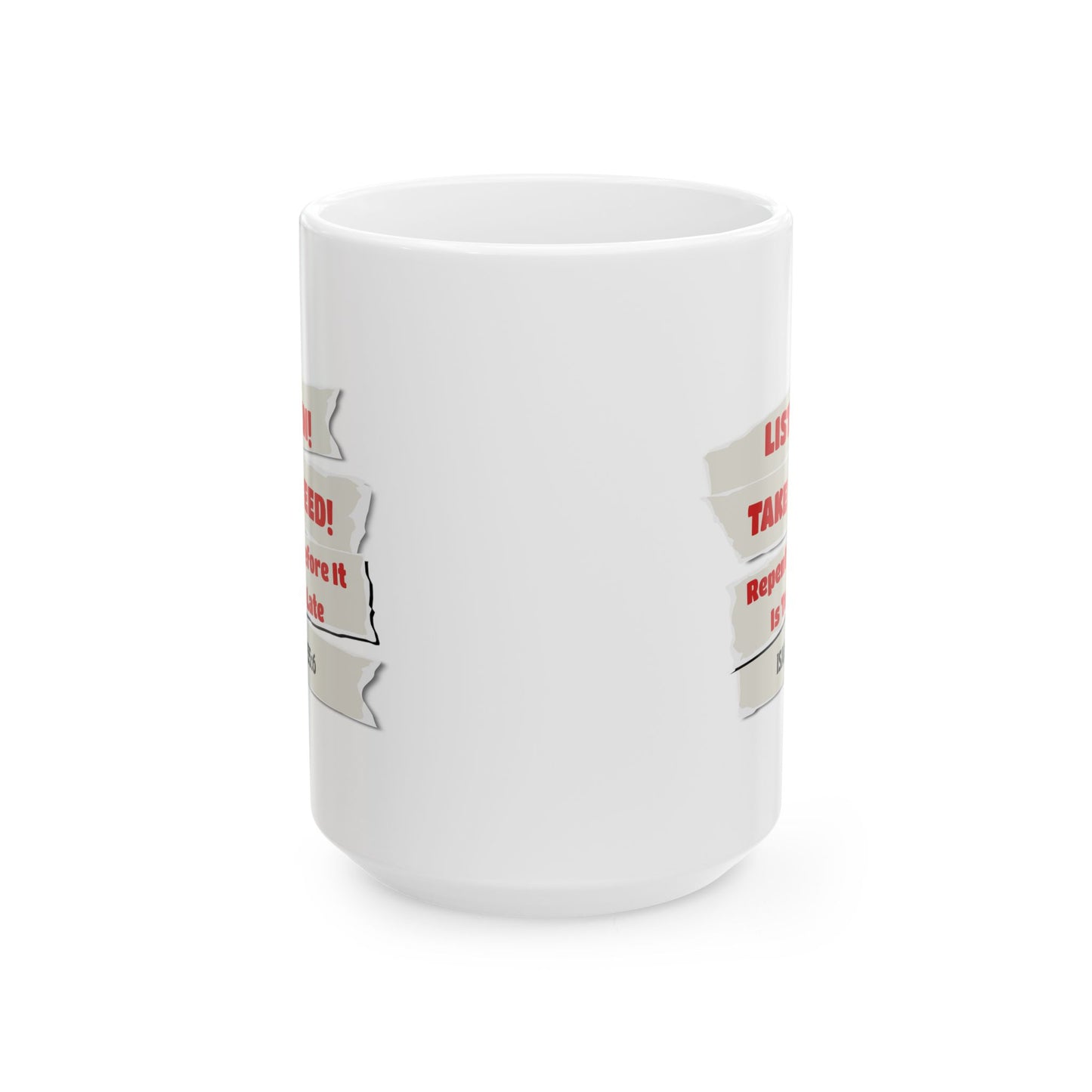 Listen-Take Heed-Repent, Christian Mug, Ceramic 11 oz Coffee Mug, Faith-Based