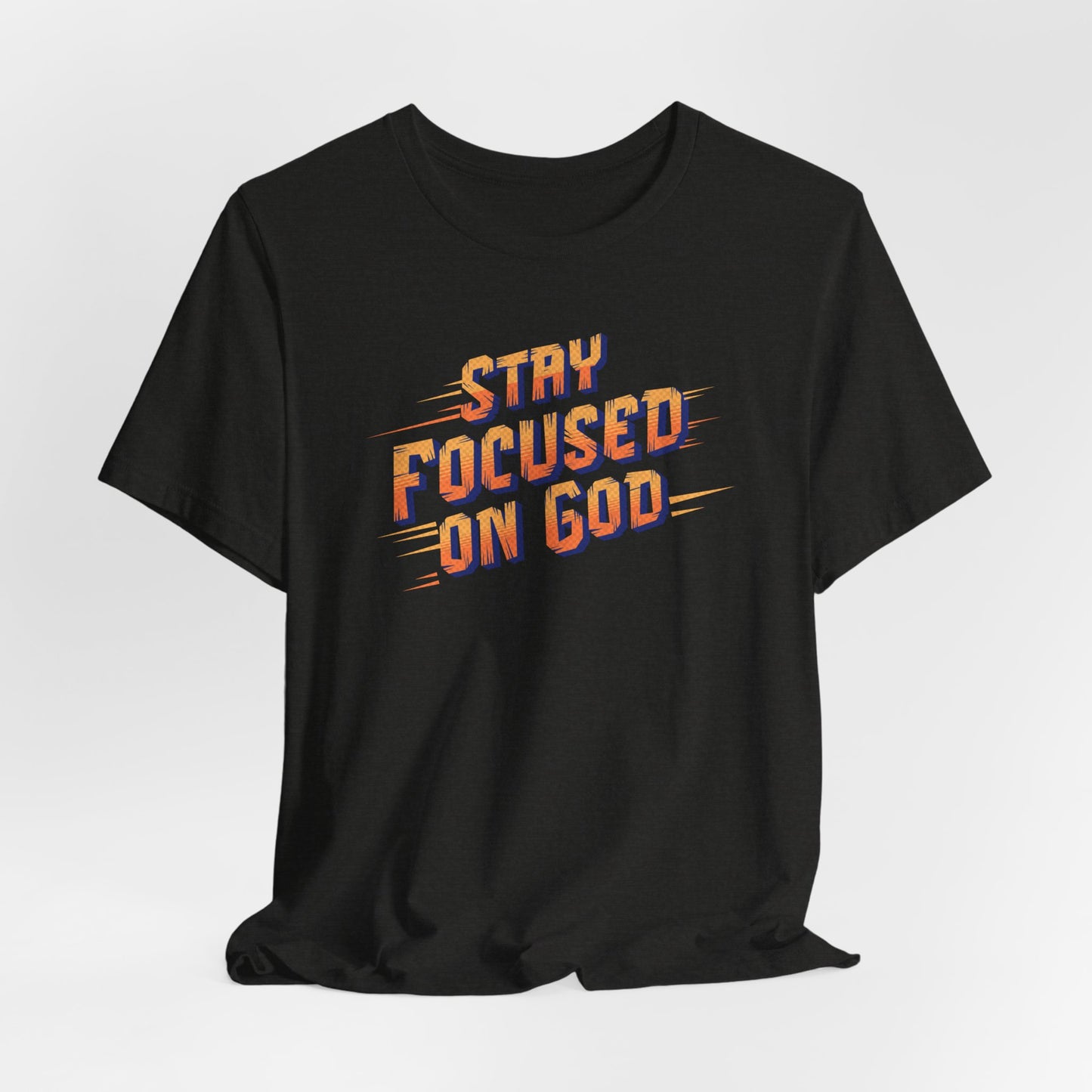 Stay Focused on God, Christian Faith Gift, Faith-Based, Motivational, Inspirational