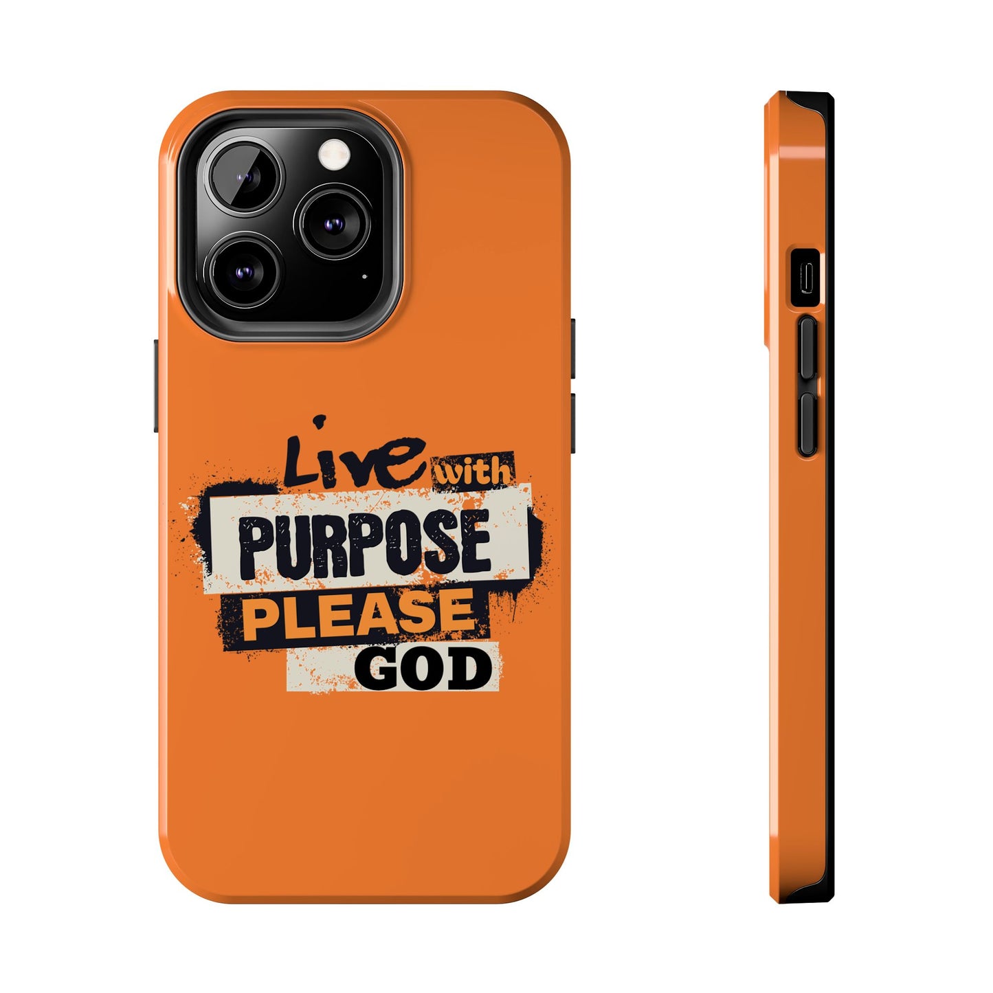 Live With Purpose-Please God, Phone Case, Christian, Faith-Based