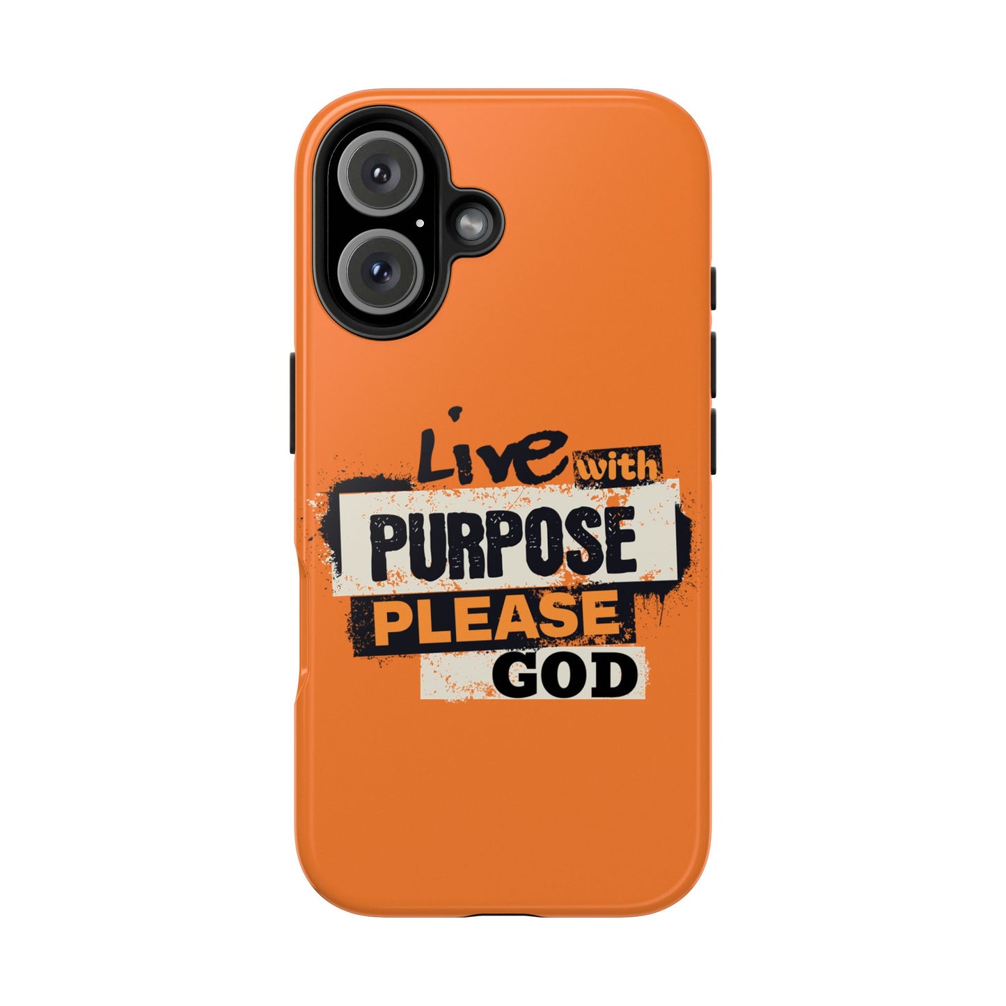 Live With Purpose-Please God, Phone Case, Christian, Faith-Based
