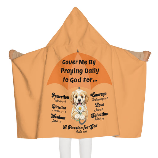 Youth Hooded Towel — Cover Me By Praying Daily to God, Christian Beach & Bath Towel