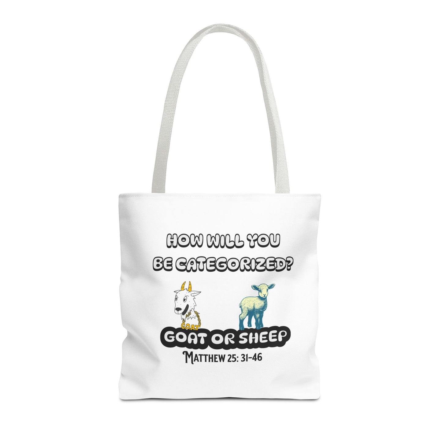 How Will You Be Categorized, Goat or Sheep?, Christian Tote Bag, Bible Faith
