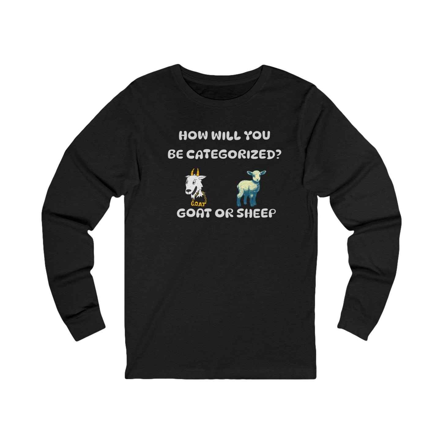 How Will You Be Categorized? Long Sleeve Tee — Faith-Based Christian Message Shirt