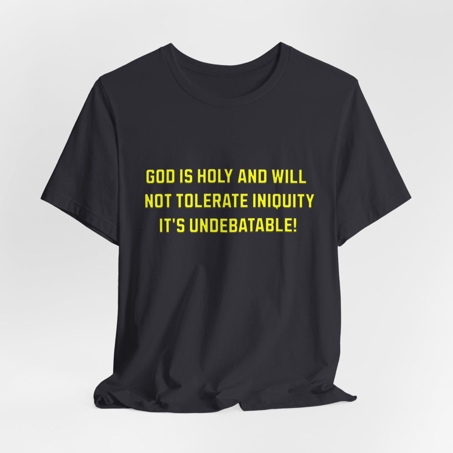 God is Holy and Will not Tolerate Iniquity, Christian, Faith-Based, Salvation