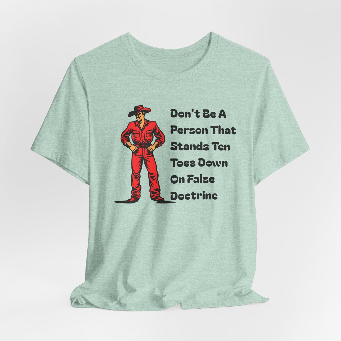Don't Stand Ten Toes Down on False Doctrine, Faith-Based, Christian