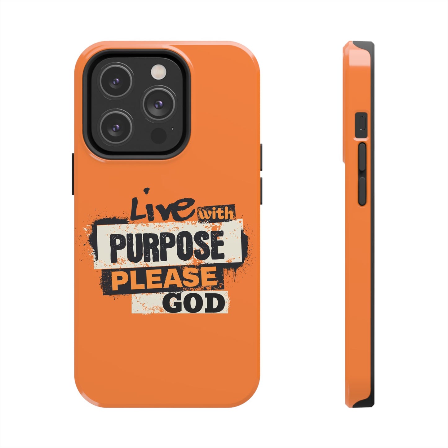 Live With Purpose-Please God, Phone Case, Christian, Faith-Based
