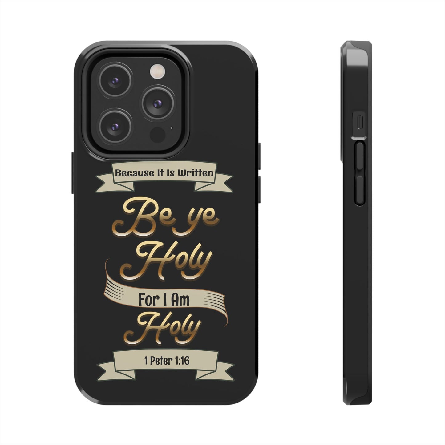 Be Ye Holy For I Am Holy, Phone Case, Christian, Faith-Based