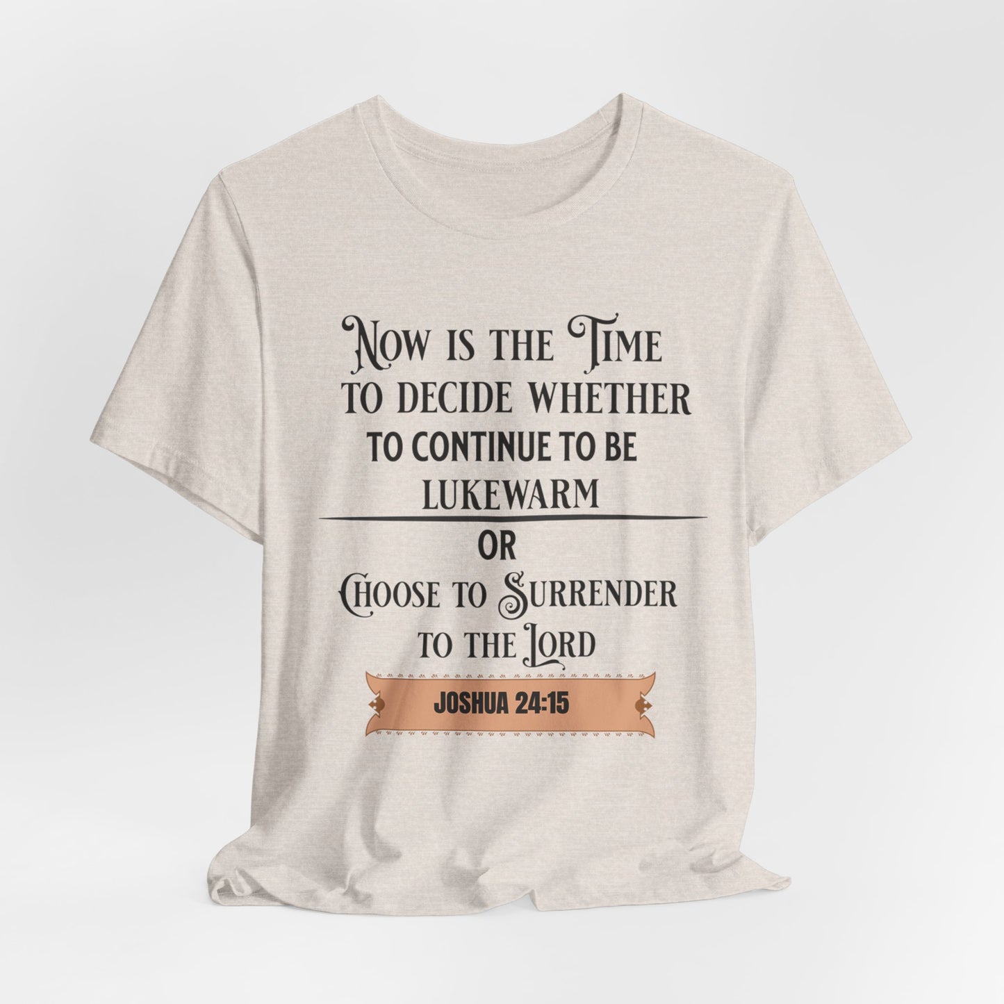 Now Is the Time to Decide to Be Lukewarm or Surrender, Christian, Faith-Based, Repentance