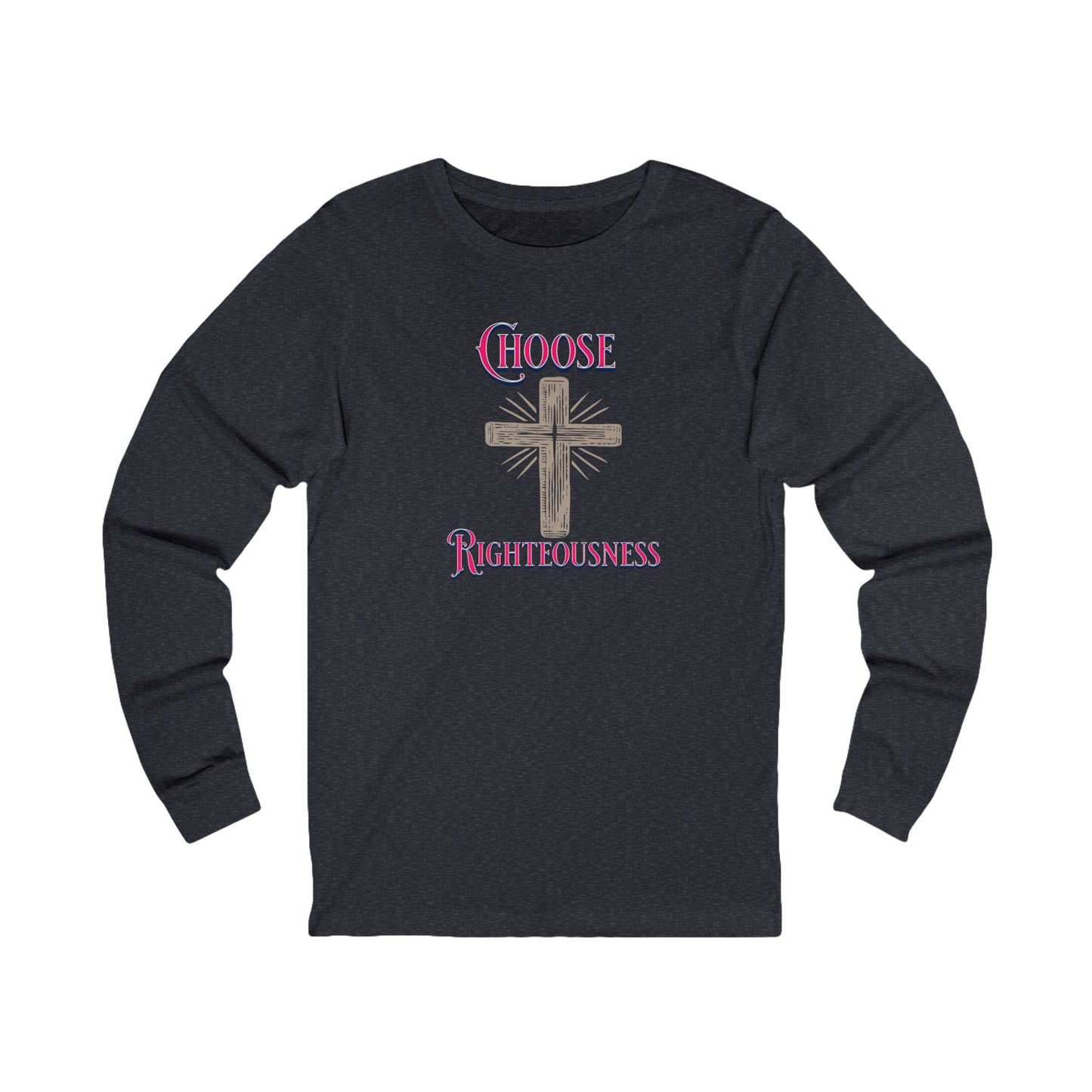 Choose Righteousness— Faith-Based Christian Message Shirt