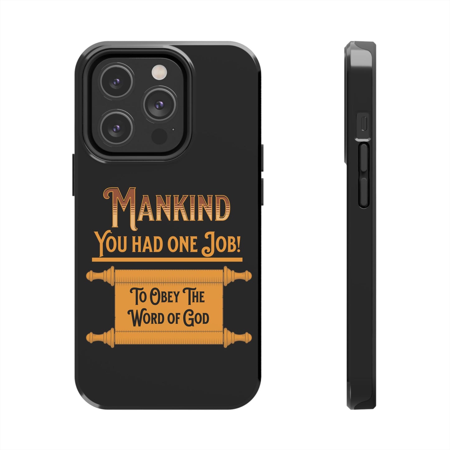 Mankind You Had One Job!, Phone Case, Christian, Faith-Based
