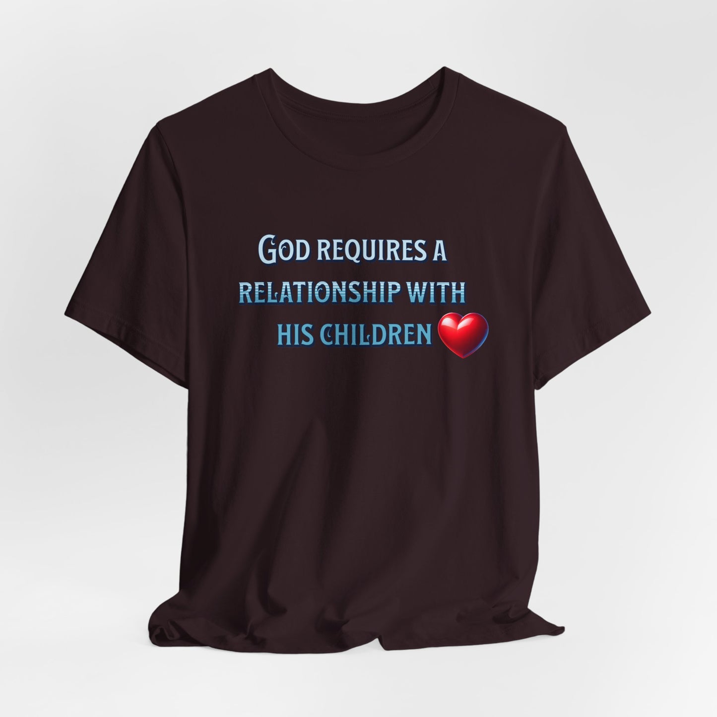 God Requires a Relationship with his Children, Faith-Based, Christian