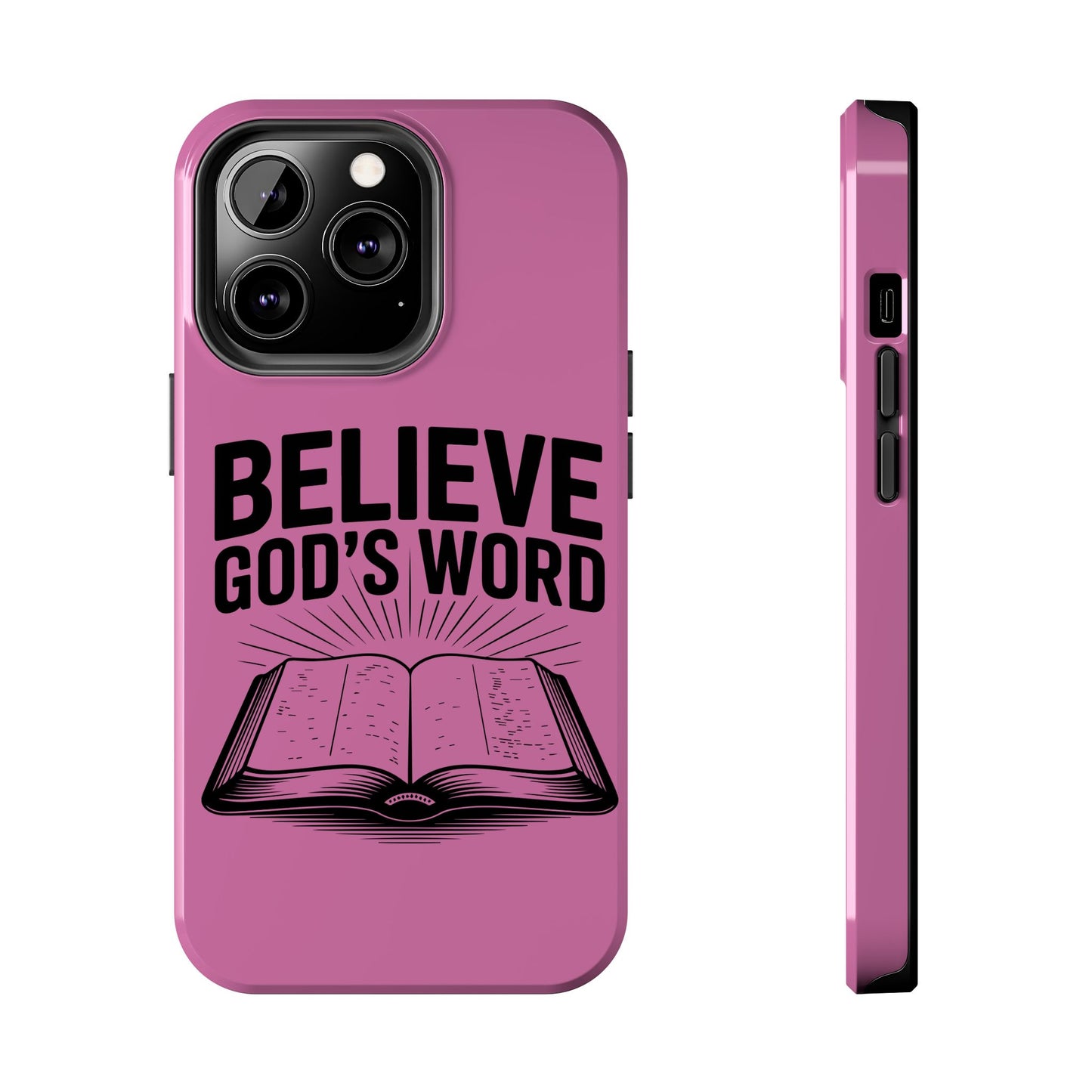 Believe God's Word, Phone Case, Christian, Faith-Based