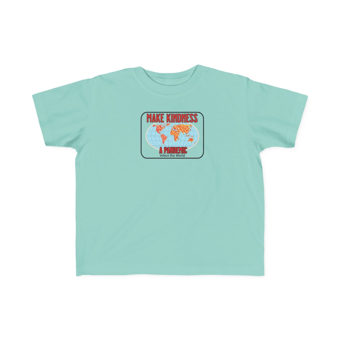 Toddler Tee — "Make Kindness a Pandemic-Faith-Based